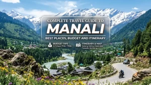 Read more about the article Complete Travel Guide to Manali: Best Places, Budget and Itinerary