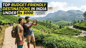 Read more about the article Top Budget-Friendly Destinations in India Under Rs 5000